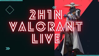 🔴 2H1N Live Stream | After a long break | VALORANT | NO COMMENTARY