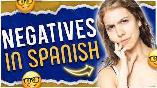 Mastering Spanish Negatives: A Complete Guide for Negative Sentences