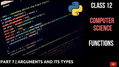 #7 Arguments and Its Types | Working With Functions | Class 12 CBSE Computer Science