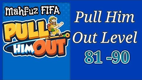 Pull Him Out level 81,82,83,84,85,86,87,88,89,90 walkthrough
