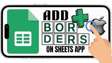 How to Add Borders in Google Sheets Mobile (iPhone Version)