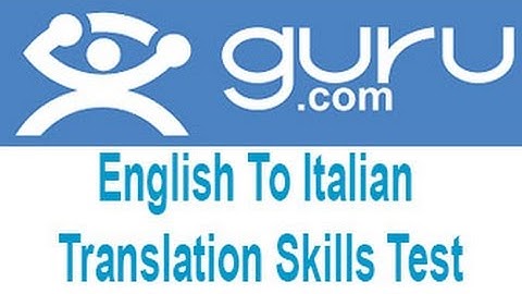 Guru.com English To Italian Translation Skills Test Answers