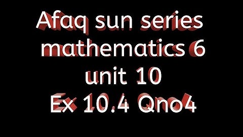 class 6 maths chap geometry || Afaq sun series  || unit 10 || Ex 10.4