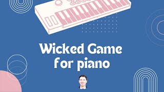 Video thumbnail of "Wicked Game - piano cover"