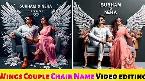 How To Create 3D Ai Wings Couple Chair Name Image Kaise Banaye | Couple Chair Name Video editing ||