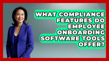 What Compliance Features Do Employee Onboarding Software Tools Offer? | Legal And HR SaaS Stack News