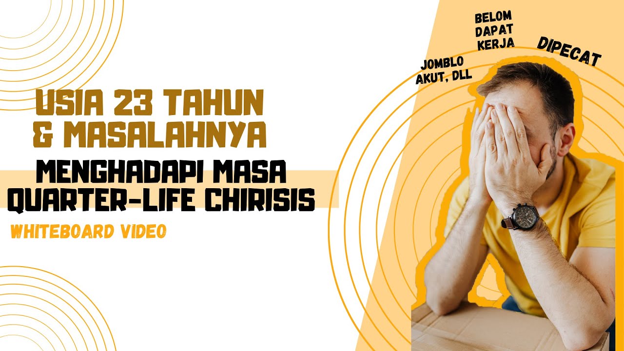 Awal Quarter Life Crisis | Menangani Masalah di Quarter Life Crisis