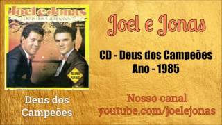 JOEL E JONAS - 01. DEUS DOS CAMPEÕES - 1985 chords