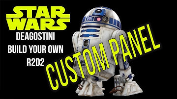 Build Your Own R2D2-Deagostini-Custom Panel Mod-chefhawk-HD