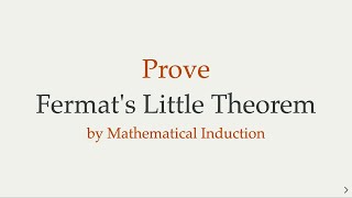 Fermat's Little Theorem - Proof by Mathematical Induction
