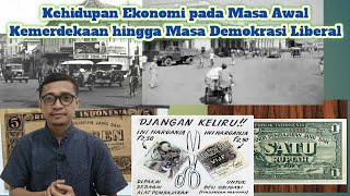 Kehidupan Ekonomi pada Masa Awal Kemerdekaan hingga Demokrasi Liberal | Sejarah Indonesia kelas XII