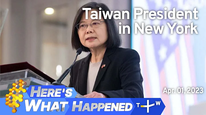 Taiwan President in New York, Roundup of Week Beginning March 27, 2023 - DayDayNews