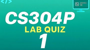 CS304P Lab Quiz 1 | CS304P | CS304P Lab Quiz 1 2025 |