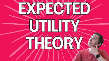 Master Expected Utility in Under 4 Minutes