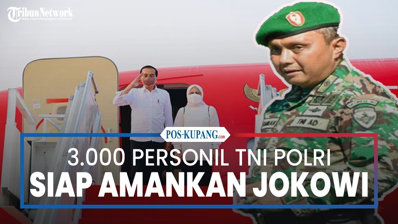 3.000 Personel TNI Polri Siap Amankan Presiden Jokowi di Kupang - YouTube