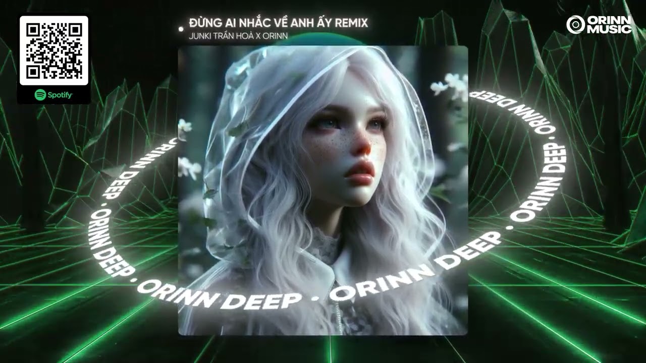 ĐỪNG AI NHẮC VỀ ANH ẤY REMIX - JUNKI TRẦN HOÀ x ORINN | ST: MR. SIRO