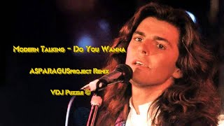 Modern Talking - Do You Wanna (Remix)