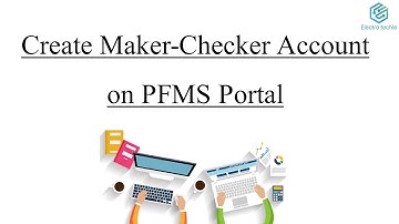 How to Create a Maker-Checker(DA-DO) Account on PFMS Portal