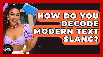 How Do You Decode Modern Text Slang? - SlangXplained