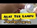 Cara membuat alat tes lampu led