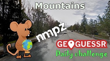 Geoguessr Daily Challenge - NMPZ - You Know Where You Are With These Mountains In The Background