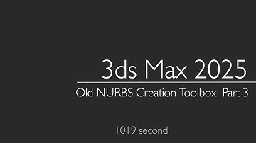 3ds Max 2025: Old NURBS Creation Toolbox.  Part 3