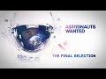 Astronauts wanted – Episode 5 The Final Selection