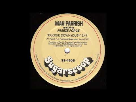 Man Parrish Feat Freeze Force - Boogie Down (Dub)