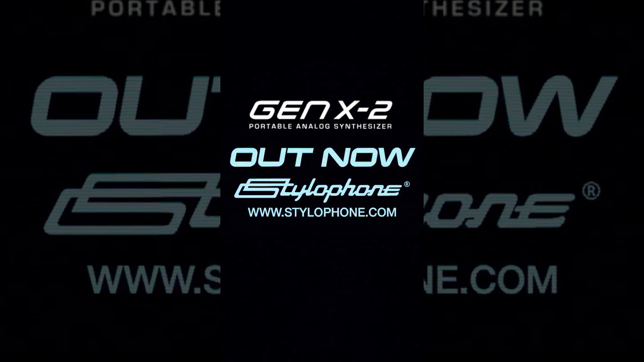 STYLOPHONE GEN X-2 OUT NOW - YouTube