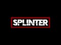 SPLINTER - ODD (NO VOCALS) (SINGER WANTED TO FINISH TUNE)