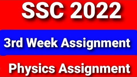 SSC Batch 2022 3rd week assignment Physics দশম শ্রেণির পদার্থবিজ্ঞান এসাইনমেন্ট ৩য় সপ্তাহ