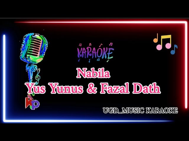 YUS YUNUS & FAZAL DATH - NABILA | Karaoke Tanpa Vokal class=