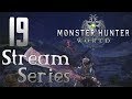 Monster Hunter World - Let's Play Stream Part 19