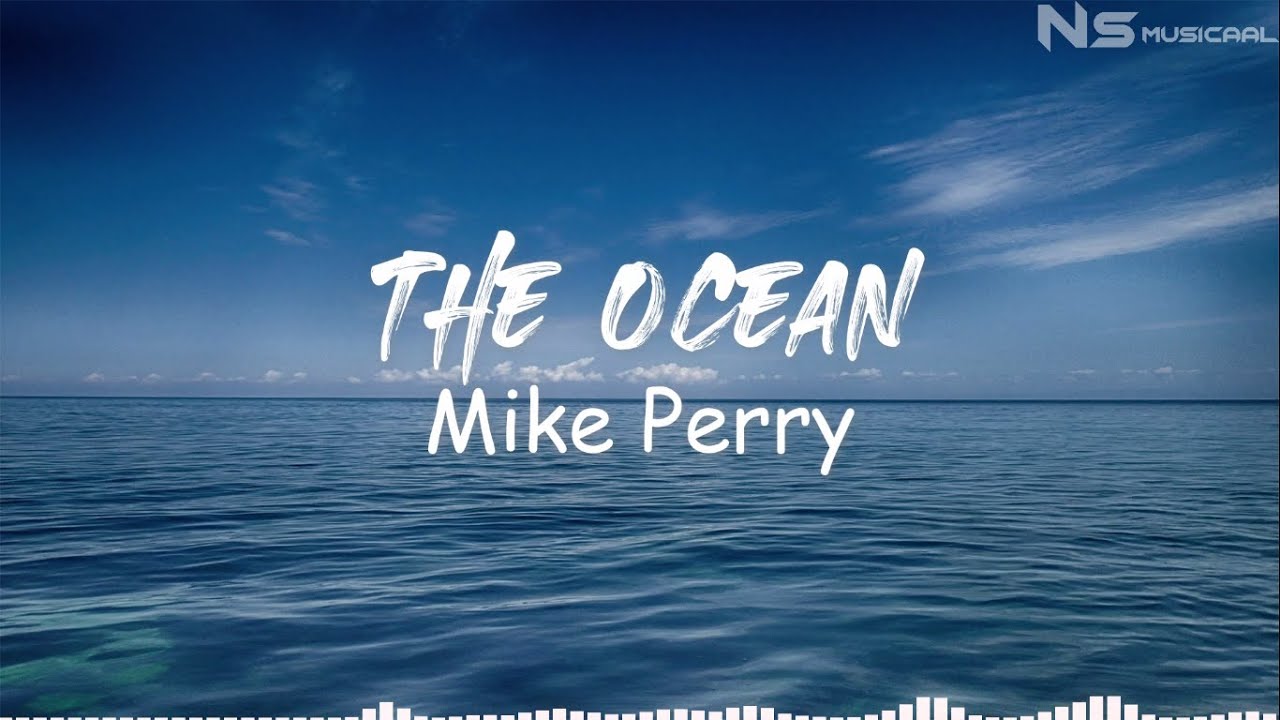 Mike Perry & shy Martin - the Ocean. Mike Perry дискография. Океан ФТ. Песня океан. Минус песни океанами