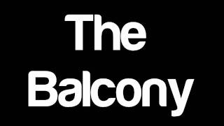 The Rumour Said Fire - The Balcony [HD 1080p]