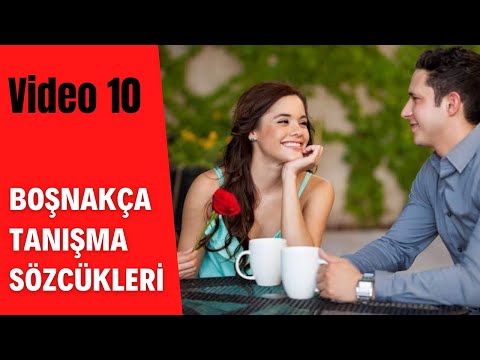 10. Video: Boşnakça Tanışma Sözcükleri | Upoznavanje