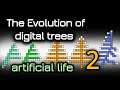 The evolution of digital trees artificial life part 2