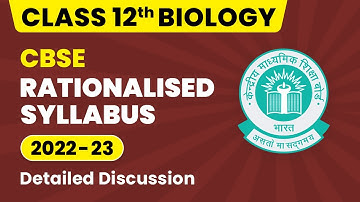 CBSE Rationalised Syllabus Class 12 | Class 12 Biology Syllabus 2022-23 | CBSE Big Update (2022-23)