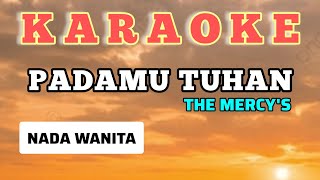 padamu tuhan#karaoke#nada wanita