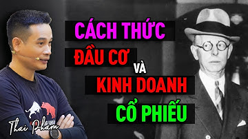 CÁCH THỨC KINH DOANH VÀ ĐẦU CƠ CỔ PHIẾU CỦA JESSE LIVERMORE