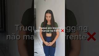 Truque Pra Legging Não Marcar, E Nem Ficar Transparente.