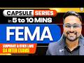 FEMA One Shot l CA Inter Corporate &amp; Other Laws | CA CS Shantam Gupta l Short Capsule Series