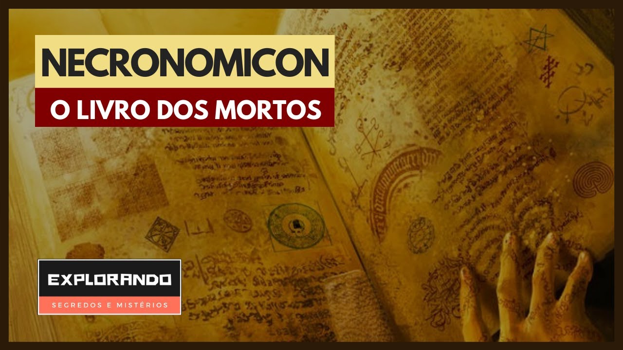 NECRONOMICON. A história secreta do livro dos mortos.
