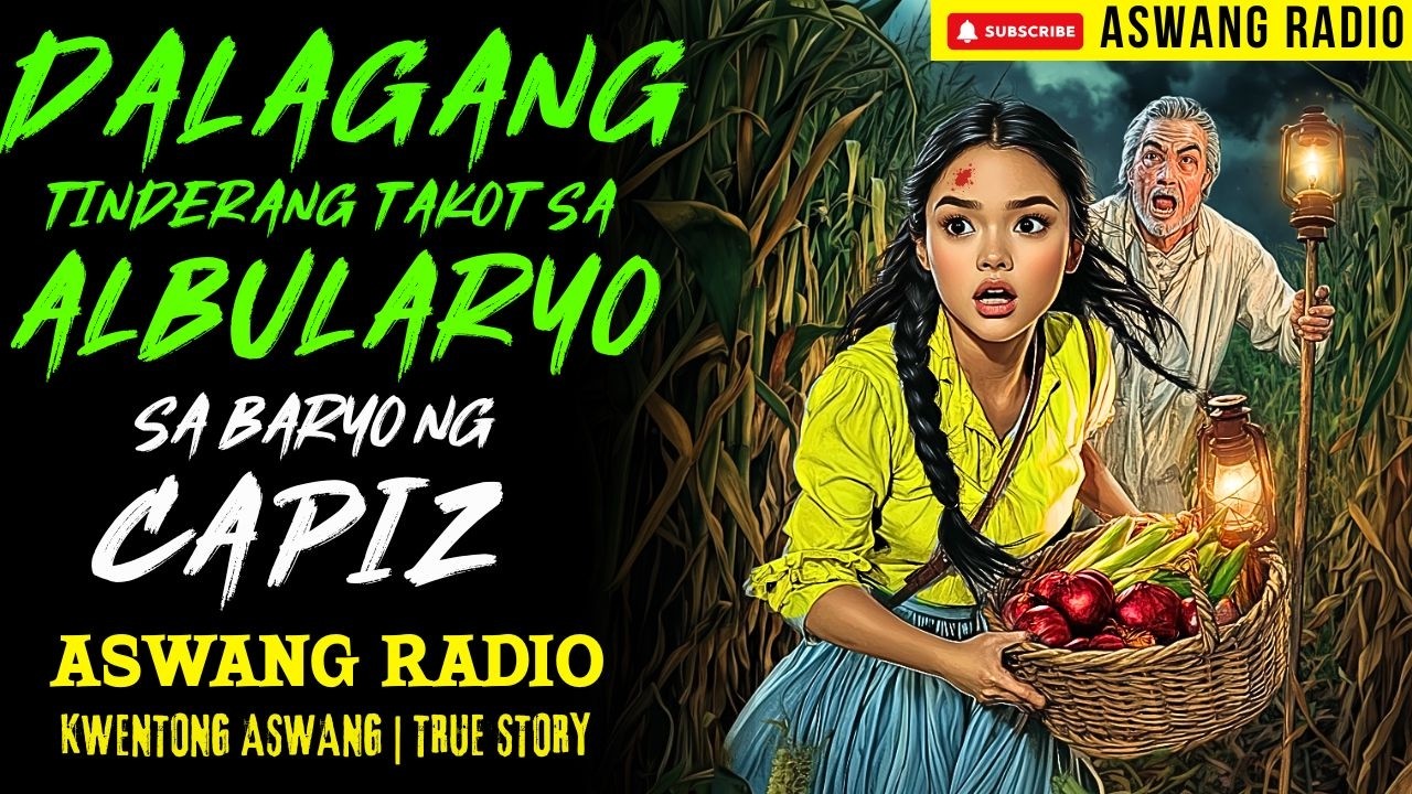 DALAGANG TINDERANG TAKOT SA ALBULARYO SA BARYO NG CAPIZ | Kwentong Aswang | True Story