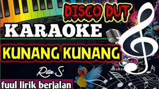 KUNANG KUNANG Rita Sugiarto || karaoke disco dangdut nada cowok