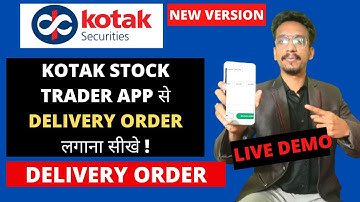NEW KOTAK STOCK TRADER APP से DELIVERY ORDER (LONG TERM INVESTMENT )  कैसे लगाये !