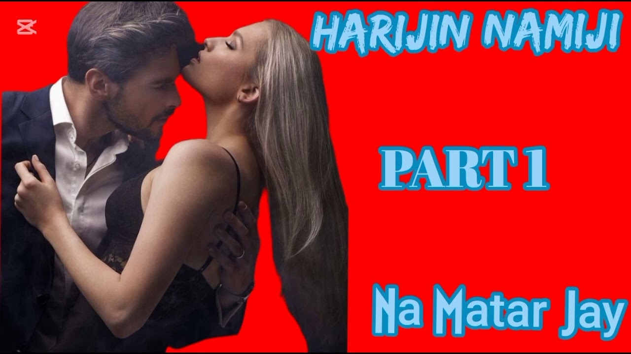 HARIJIN NAMIJI PART 1