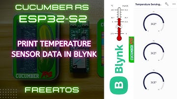 Print Temperature Sensor Data To An IoT Server (Blynk) Arduino  ESP32S2 Cucumber - Project 3