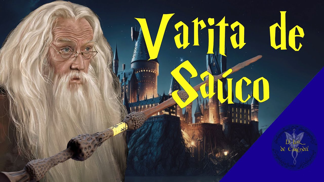 La historia de la VARITA DE SAÚCO | Artefactos del mundo mágico - YouTube