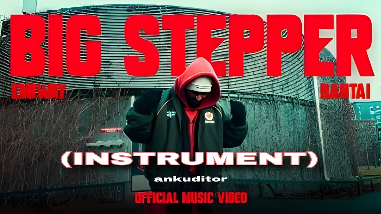EMIWAY BANTAI - BIG STEPPER (INSTRUMENT) | ANKUDITOR 